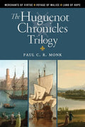 The Huguenot Chronicles Trilogy - Paperback