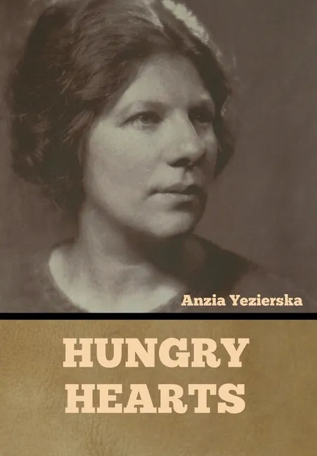Hungry Hearts - Hardcover