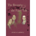 The Brontës and the Fairy Tale - Hardcover