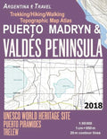 Puerto Madryn & Valdes Peninsula Trekking/Hiking/Walking Topographic Map Atlas UNESCO World Heritage Site Puerto Piramides Trelew Argentina Travel 1: - Paperback