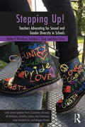 Stepping Up!: Teachers Advocating for Sexual and Gender Diversity in Schools - Paperback