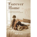 Forever Home: Moving Beyond Brokenness to Build a Strong and Beautiful Life - Hardcover