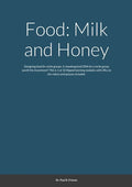 Food: Milk and Honey: Designing food for niche groups. Is tweaking food DNA for a niche group worth the investment? This is - Paperback