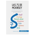 Las 7S de McKinsey: Las conexiones que hacen que todo funcione - Paperback