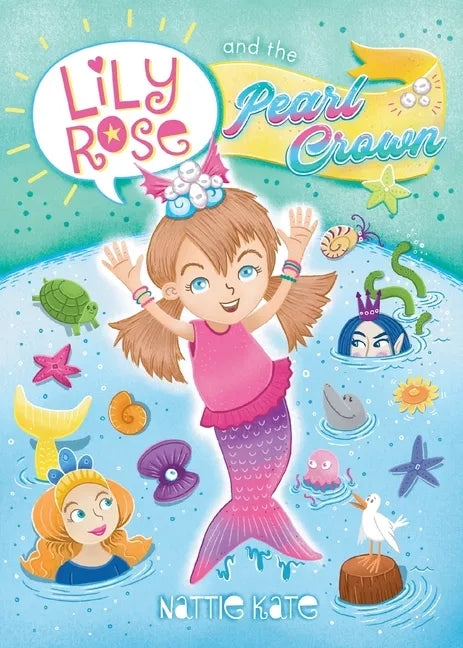 Lily Rose and the Pearl Crown: Book 1 of The Adventures of Lily Rose series - Paperback