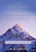The Two Sides of Parenting: Becoming an Intentional Parent Through Challenge and Support - Paperback