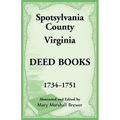 Spotsylvania County, Virginia Deed Books, 1734-1751 - Paperback