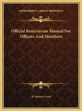 Official Rosicrucian Manual for Officers and Members - Hardcover