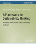 A Framework for Sustainability Thinking: A Student's Introduction to Global Sustainability Challenges - Paperback