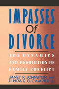 Impasses of Divorce: The Dynamics and Resolution of Family Conflict - Paperback