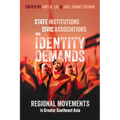 State Institutions, Civic Associations, and Identity Demands: Regional Movements in Greater Southeast Asia - Hardcover