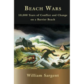 Beach Wars: 10,000 Years on a Barrier Beach - Paperback