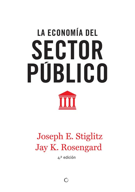 La Economía del Sector Público, 4th Ed. - Paperback