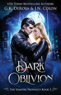 Dark Oblivion: The Vampire Prophecy Book 3 - Paperback