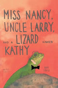 Miss Nancy, Uncle Larry, and a Lizard named Kathy - Paperback