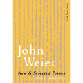 New & Selected Poems of John Weier - Paperback