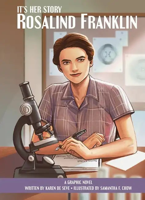It's Her Story Rosalind Franklin a Graphic Novel - Hardcover