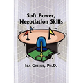Soft Power Negotiation Skills - Paperback
