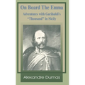On Board the Emma: Adventures with Garibaldi's Thousand in Sicily - Paperback