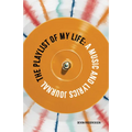 The Playlist of My Life: A Music and Lyrics Journal - Paperback