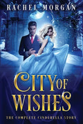City of Wishes: The Complete Cinderella Story - Paperback