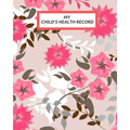 My child's Health Record: Child's Medical History To do Book, Baby 's Health keepsake Register & Information Record Log, Treatment Activities Tr - Paperback