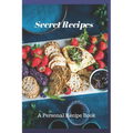 Secret Recipes: A Personal Recipe Book - Paperback