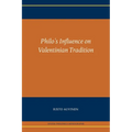Philo's Influence on Valentinian Tradition - Paperback
