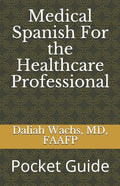Medical Spanish For the Healthcare Professional: Pocket Guide - Paperback