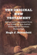 The Original New Testament: Edited and Translated from the Greek by the Jewish Historian of Christian Beginnings - Paperback