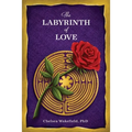 The Labyrinth Of Love: The Path to a Soulful Relationship - Paperback