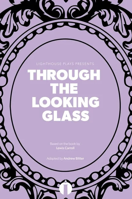 Through the Looking Glass (Lighthouse Plays) - Paperback