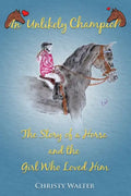 An Unlikely Champion: The Story of a Horse and the Girl Who Loved Him - Paperback
