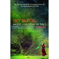 Sky Burial: An Epic Love Story of Tibet - Paperback