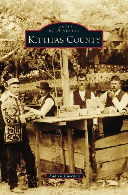 Kittitas County - Hardcover