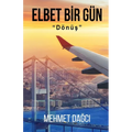 Elbet Bir Gun: Donus - Paperback