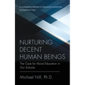 Nurturing Decent Human Beings: The Case for Moral Education in Our Schools - Paperback