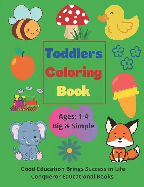 Toddlers Coloring Book: Toddlers Coloring Book for Ages 1-4 - Paperback