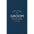 Stuff Every Groom Should Know - Hardcover