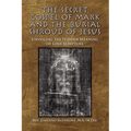 The Secret Gospel of Mark and the Burial Shroud of Jesus - Paperback