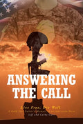 Answering The Call: Live Free, Die Well - A Gold Star Father's Memoir of an American Hero - Paperback