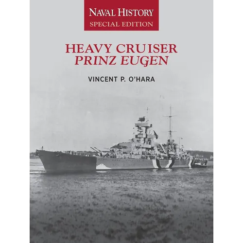 Heavy Cruiser Prinz Eugen: Naval History Special Edition - Paperback