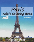Paris: Adult Coloring Book, Volume 1: City Sketch Coloring Book - Paperback