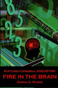 Ruptured Cerebral Aneurysm: Fire in the Brain - Paperback