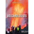 Volcanologists - Library Binding