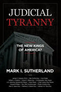 Judicial Tyranny - The New Kings of America - Paperback