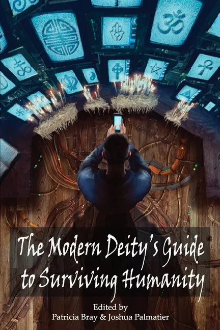 The Modern Deity's Guide to Surviving Humanity - Paperback