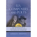 U. S. Composers and Poets: The Intersection of American Classical Music and American Literature (Revised and Updated) - Paperback