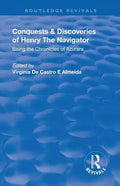 Revival: Conquests and Discoveries of Henry the Navigator: Being the Chronicles of Azurara (1936): Being the Chronicles of Azurara - Paperback