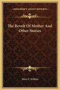 The Revolt of Mother and Other Stories - Hardcover